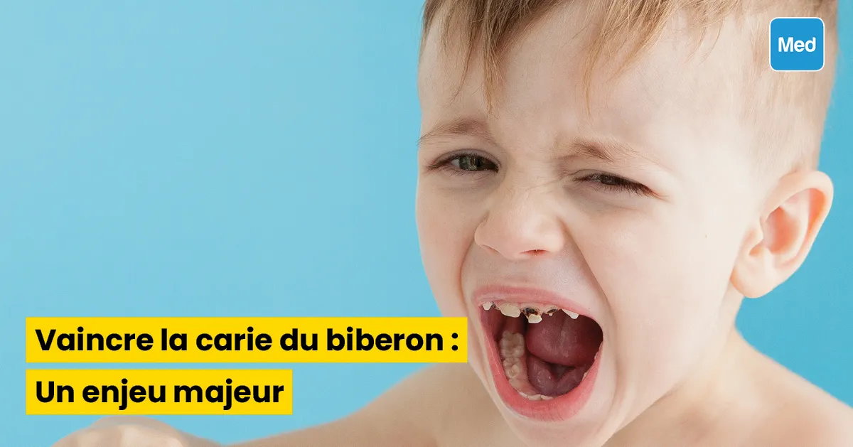 Vaincre la carie du biberon : Un enjeu majeur